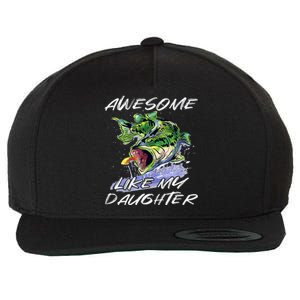 Bass Fishing Father's Day Awesome Like My Daughter Wool Snapback Cap