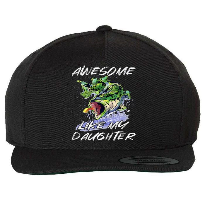 Bass Fishing Father's Day Awesome Like My Daughter Wool Snapback Cap