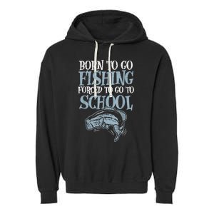 Born Fishing Forced To School Funny Bass Fish Fisherman Boy.s Garment-Dyed Fleece Hoodie