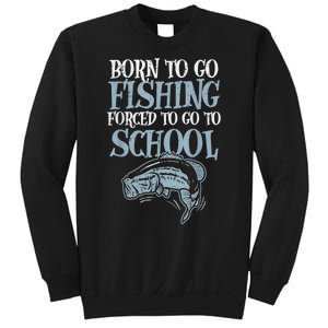 Born Fishing Forced To School Funny Bass Fish Fisherman Boy.s Sweatshirt