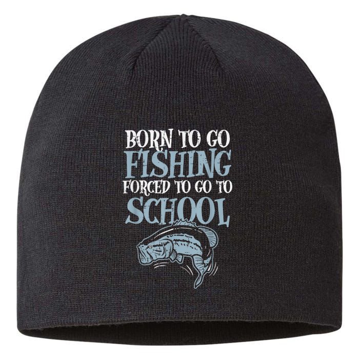 Born Fishing Forced To School Funny Bass Fish Fisherman Boy.s Sustainable Beanie