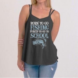 Born Fishing Forced To School Funny Bass Fish Fisherman Boy.s Women's Strappy Tank