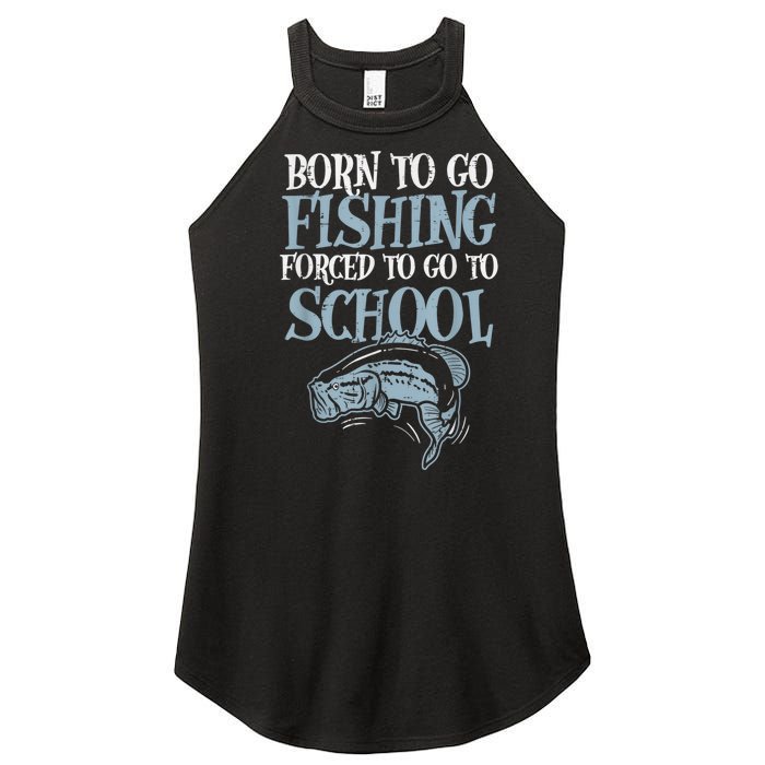 Born Fishing Forced To School Funny Bass Fish Fisherman Boy.s Women's Perfect Tri Rocker Tank