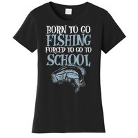 Born Fishing Forced To School Funny Bass Fish Fisherman Boy.s Women's T-Shirt