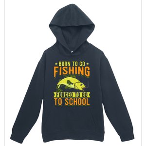 Born Fishing Forced To Go School Funny Fish Urban Pullover Hoodie