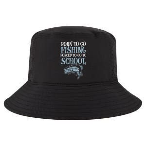 Born Fishing Forced To School Funny Bass Fish Fisherman Cool Comfort Performance Bucket Hat