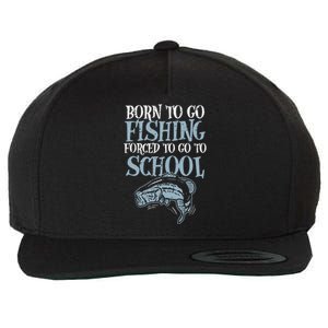 Born Fishing Forced To School Funny Bass Fish Fisherman Wool Snapback Cap