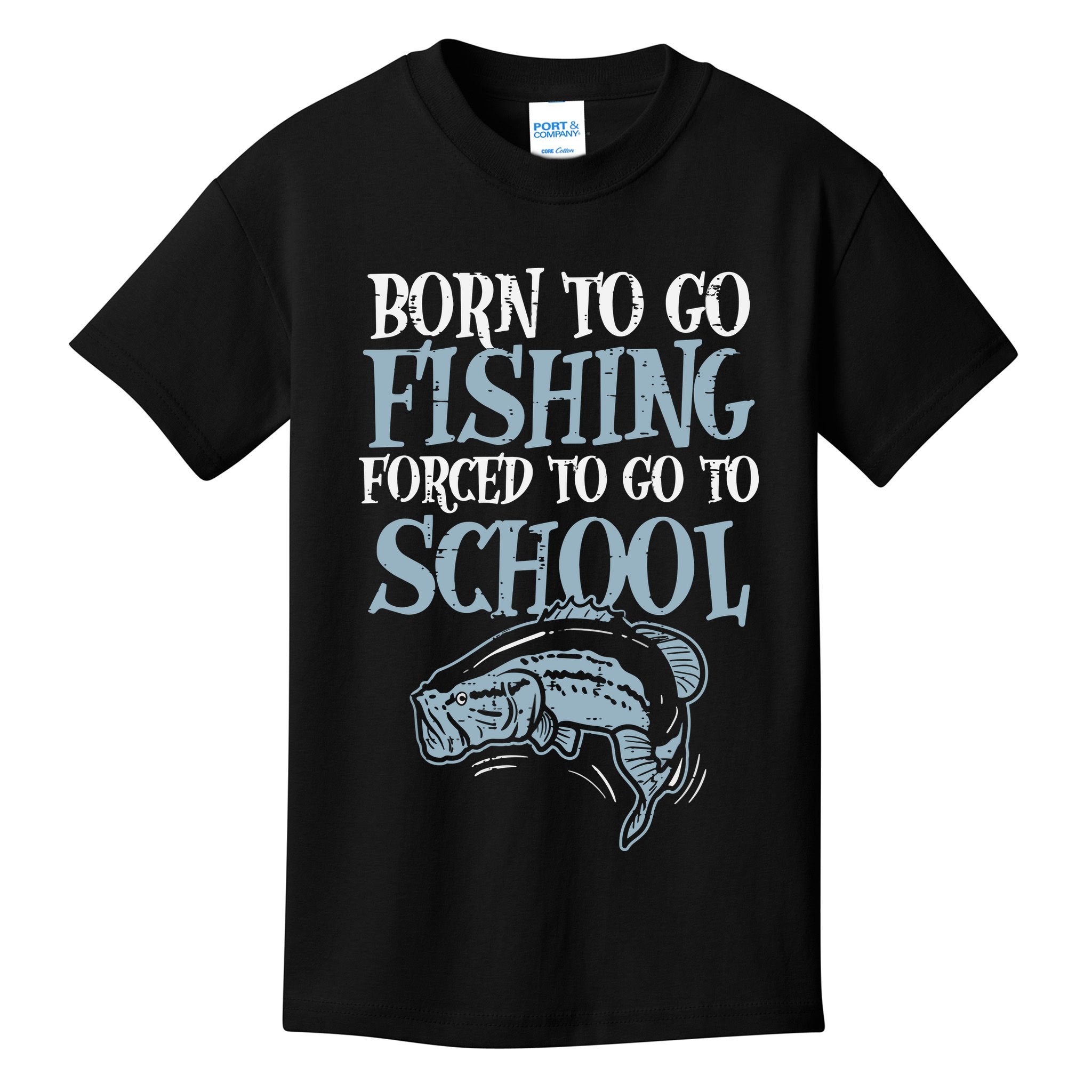 Born Fishing Forced To School Funny Bass Fish Fisherman Kids T-Shirt