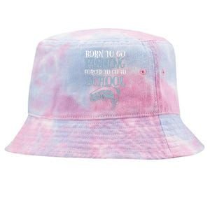 Born Fishing Forced To School Funny Bass Fish Fisherman Tie-Dyed Bucket Hat