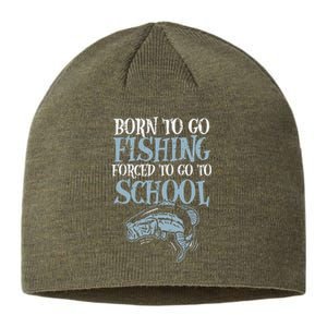 Born Fishing Forced To School Funny Bass Fish Fisherman Sustainable Beanie