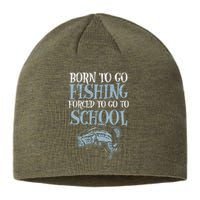 Born Fishing Forced To School Funny Bass Fish Fisherman Sustainable Beanie