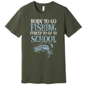 Born Fishing Forced To School Funny Bass Fish Fisherman Premium T-Shirt