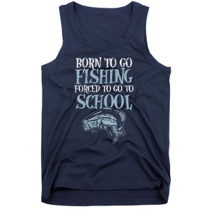 Born Fishing Forced To School Funny Bass Fish Fisherman Tank Top