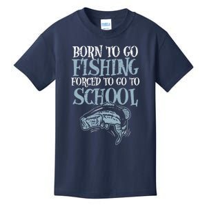 Born Fishing Forced To School Funny Bass Fish Fisherman Kids T-Shirt