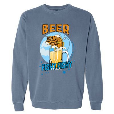 Beer Fishy Fishy Beer Fish Lover Funny Blue Sky Garment-Dyed Sweatshirt