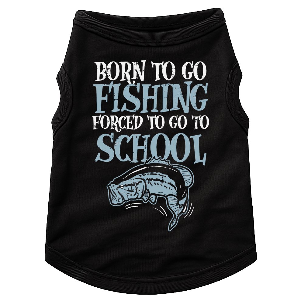 Born Fishing Forced To School Doggie Tank