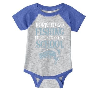 Born Fishing Forced To School Infant Baby Jersey Bodysuit
