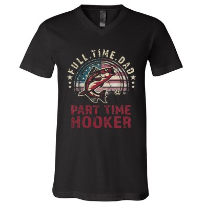 Bass Fishing Full Time Dad Part Time Hooker Papa Funny V-Neck T-Shirt