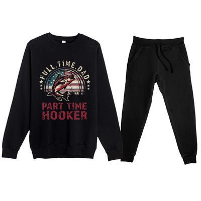 Bass Fishing Full Time Dad Part Time Hooker Papa Funny Premium Crewneck Sweatsuit Set