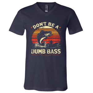 Bass Fishing Funny DonT Be A Dumb Bass Retro Manfishing V-Neck T-Shirt