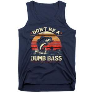 Bass Fishing Funny DonT Be A Dumb Bass Retro Manfishing Tank Top