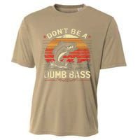 Bass Fishing Funny DonT Be A Dumb Bass Retro Manfishing Cooling Performance Crew T-Shirt