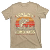 Bass Fishing Funny DonT Be A Dumb Bass Retro Manfishing T-Shirt