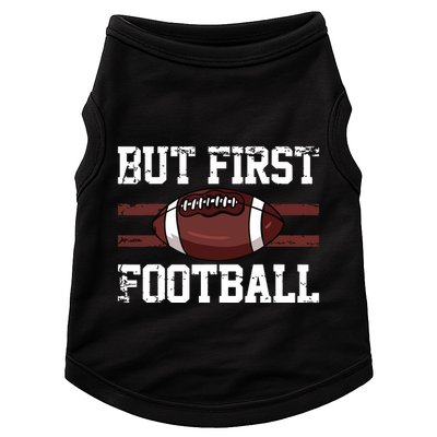 But First Football | Football Player Vintage Gift Doggie Tank