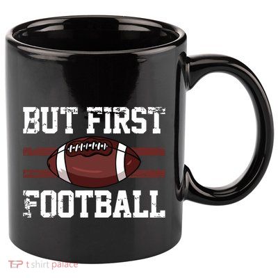 But First Football | Football Player Vintage Gift 11oz C Handle Ceramic Mug
