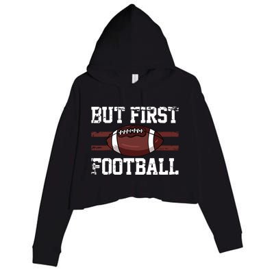 But First Football | Football Player Vintage Gift Crop Fleece Hoodie