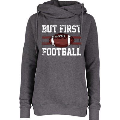 But First Football | Football Player Vintage Gift Womens Funnel Neck Pullover Hood