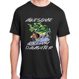 Bass Fishing Father's Day Awesome Like My Daughter Adult ChromaSoft Performance T-Shirt