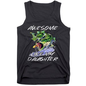 Bass Fishing Father's Day Awesome Like My Daughter Tank Top