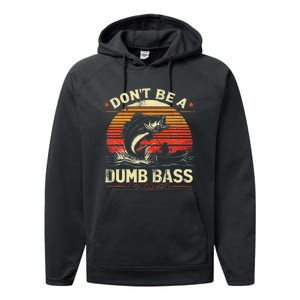 Bass Fishing Funny Dont Be A Dumb Bass Retro Fishing Gift Performance Fleece Hoodie