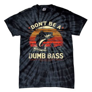 Bass Fishing Funny Dont Be A Dumb Bass Retro Fishing Gift Tie-Dye T-Shirt