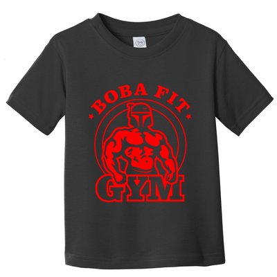 Boba Fit Fat Bodybuilding Gym Toddler T-Shirt