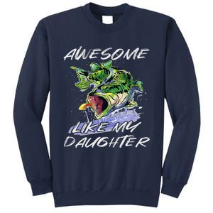 Bass Fishing FatherS Day Awesome Like My Daughter Sweatshirt