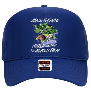 Bass Fishing FatherS Day Awesome Like My Daughter High Crown Mesh Back Trucker Hat