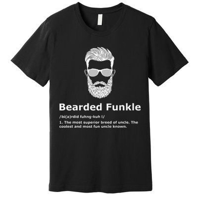 Bearded Funkle Funny Uncle Definition Premium T-Shirt