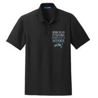 Born Fishing Forced To School Funny Bass Fish Fisherman Dry Zone Grid Polo