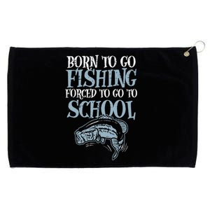 Born Fishing Forced To School Funny Bass Fish Fisherman Grommeted Golf Towel