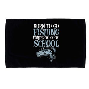 Born Fishing Forced To School Funny Bass Fish Fisherman Microfiber Hand Towel