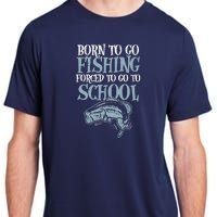 Born Fishing Forced To School Funny Bass Fish Fisherman Boy Adult ChromaSoft Performance T-Shirt