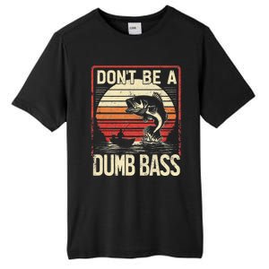 Bass Fishing Funny DonT Be A Dumb Bass Retro Manfishing Tall Fusion ChromaSoft Performance T-Shirt