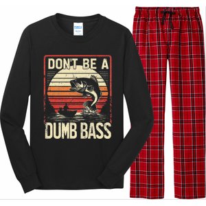 Bass Fishing Funny DonT Be A Dumb Bass Retro Manfishing Long Sleeve Pajama Set