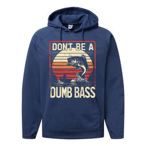 Bass Fishing Funny DonT Be A Dumb Bass Retro Manfishing Performance Fleece Hoodie