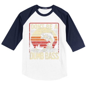 Bass Fishing Funny DonT Be A Dumb Bass Retro Manfishing Baseball Sleeve Shirt