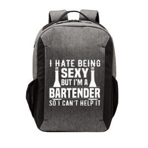 Bartender Funny Gift I Hate Being Sexy But Im A Bartender Vector Backpack