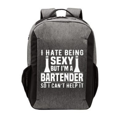 Bartender Funny Gift I Hate Being Sexy But Im A Bartender Vector Backpack