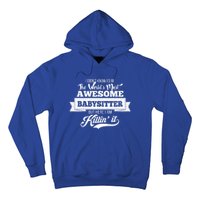 Babysitter Funny Gift Worlds Most Awesome Sitter Funny Gift Hoodie